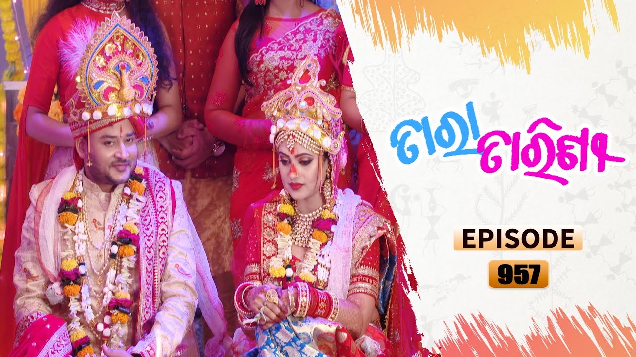 Tara Tarini | Full Ep 957 | 25th Feb 2021 | Odia Serial – TarangTV