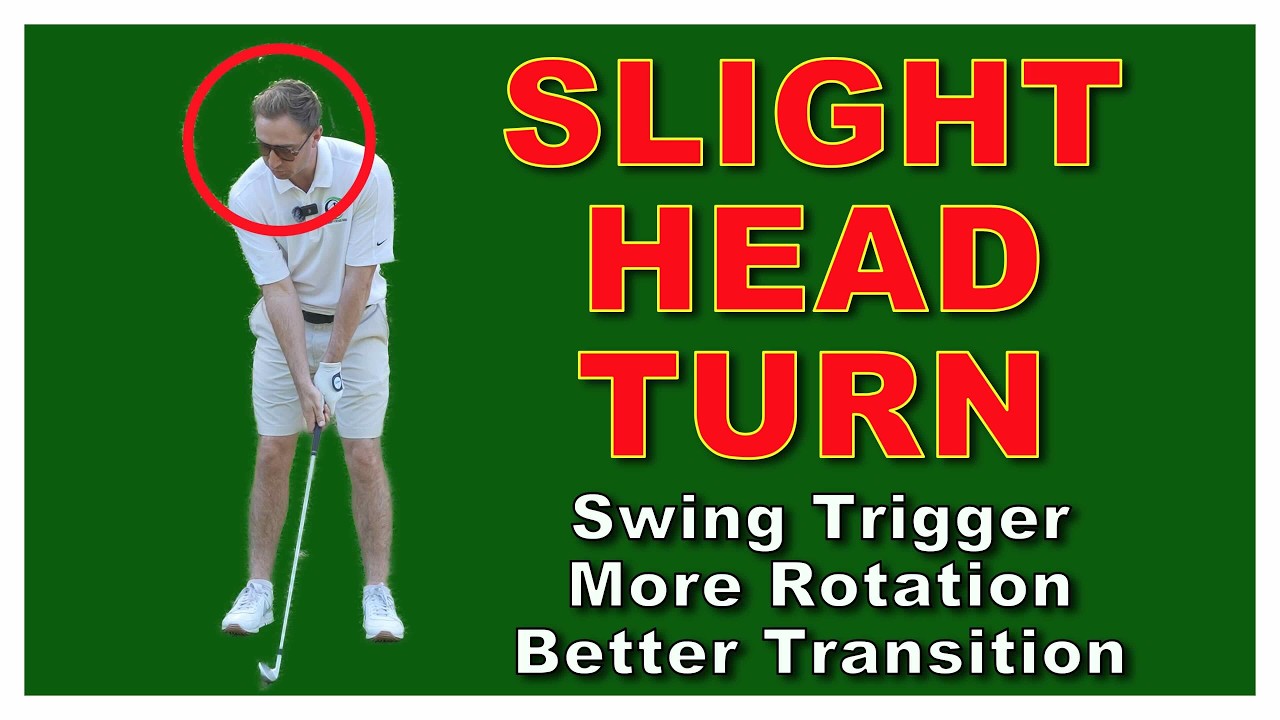 Slight Head Turn at Address