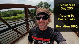 Run Streak Day 250 - Returning to Easter Lake - Post-Run BBQ by Chris the Plant-Based Runner 23 views 11 months ago 9 minutes, 42 seconds