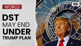 Trump Calls Daylight Saving Time ‘Costly’—What This Could Mean for Americans | The Daily Guardian