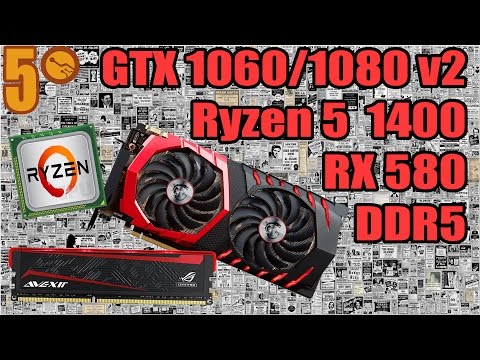 DDR5, Ryzen 5 1400 vs i5 7400, GTX 1060/80 mejoradas, RX 580 - Noticias de la semana 5