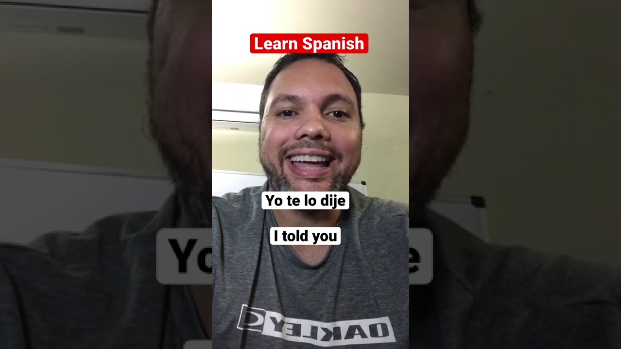 How To Say “i Told You” In Spanish Youtube