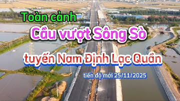 Toàn cảnh Cầu vượt Sông Sò mới nhất - tuyến Nam Định Lạc Quần by Flycam.