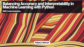 Balancing Accuracy and Interpretability in Machine Learning with Python