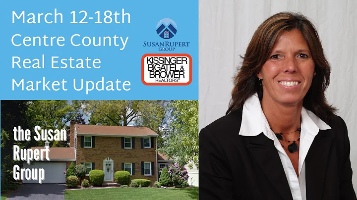 March 12-18th Centre County  Real Estate Market Up...