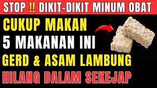 5 Makanan Murah yang Bisa Mengobati GERD dan Asam Lambung Secara Alami!