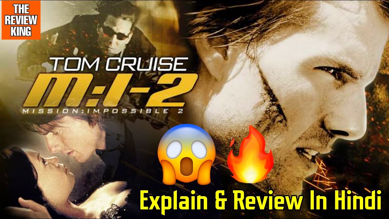 Mission impossible 2 explain in hindi 🔥🔥 / By The Review King /Tom Cruise Mission Impossible