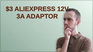Electronics: $3 Aliexpress 12V 3A Adaptor