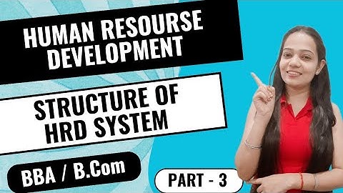 Human Resource Development |Structure Of HRD System | BBA / B.Com |  Part - 3 | #bbabcom #HRM