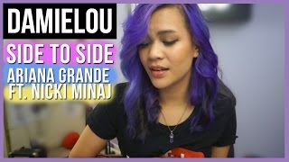 Side to Side - Ariana Grande Ft. Nicki Minaj | Damielou Cover (LYRICS)