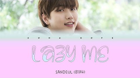 Lazy me (게으른 나) - sandeul (산들) color coded lyrics [가자/ENG/ROM/ESP]