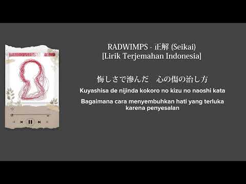 RADWIMPS - 正解/Seikai (Jawaban Benar) | [Lirik Terjemahan Indonesia]