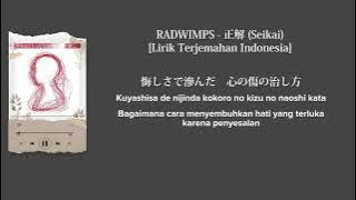 RADWIMPS - 正解/Seikai (Jawaban Benar) | [Lirik Terjemahan Indonesia]