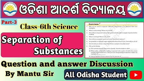 Separation of Substances class 6 cbse questions and answers |Class 6 Science | By Mantu Sir