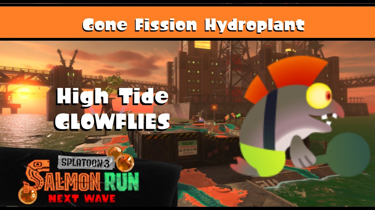 RUSH GLOWFLIES on High Tide Gone Fission Hydroplant [Splatoon 3 Salmon