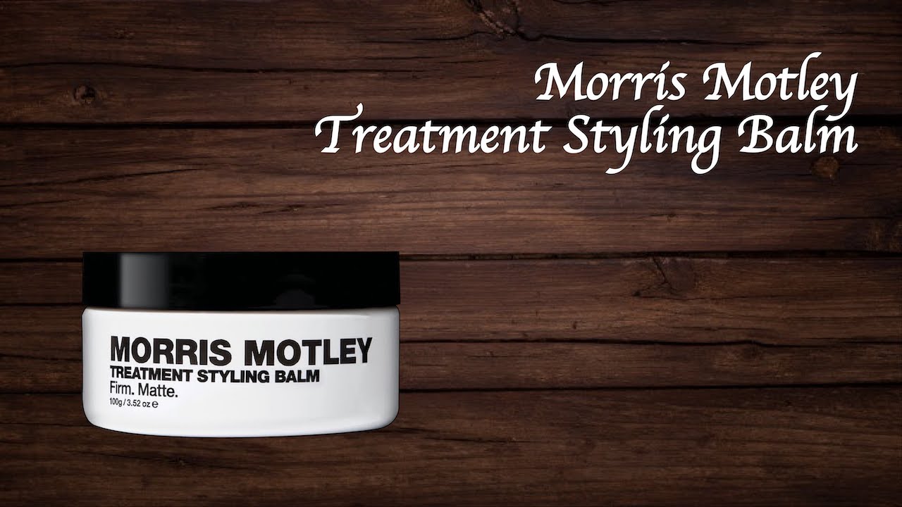 Morris Motley Treatment Styling Balm Review YouTube