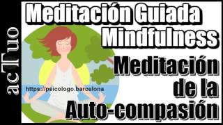 Meditación de la Auto-Compasión | Mindfulness
