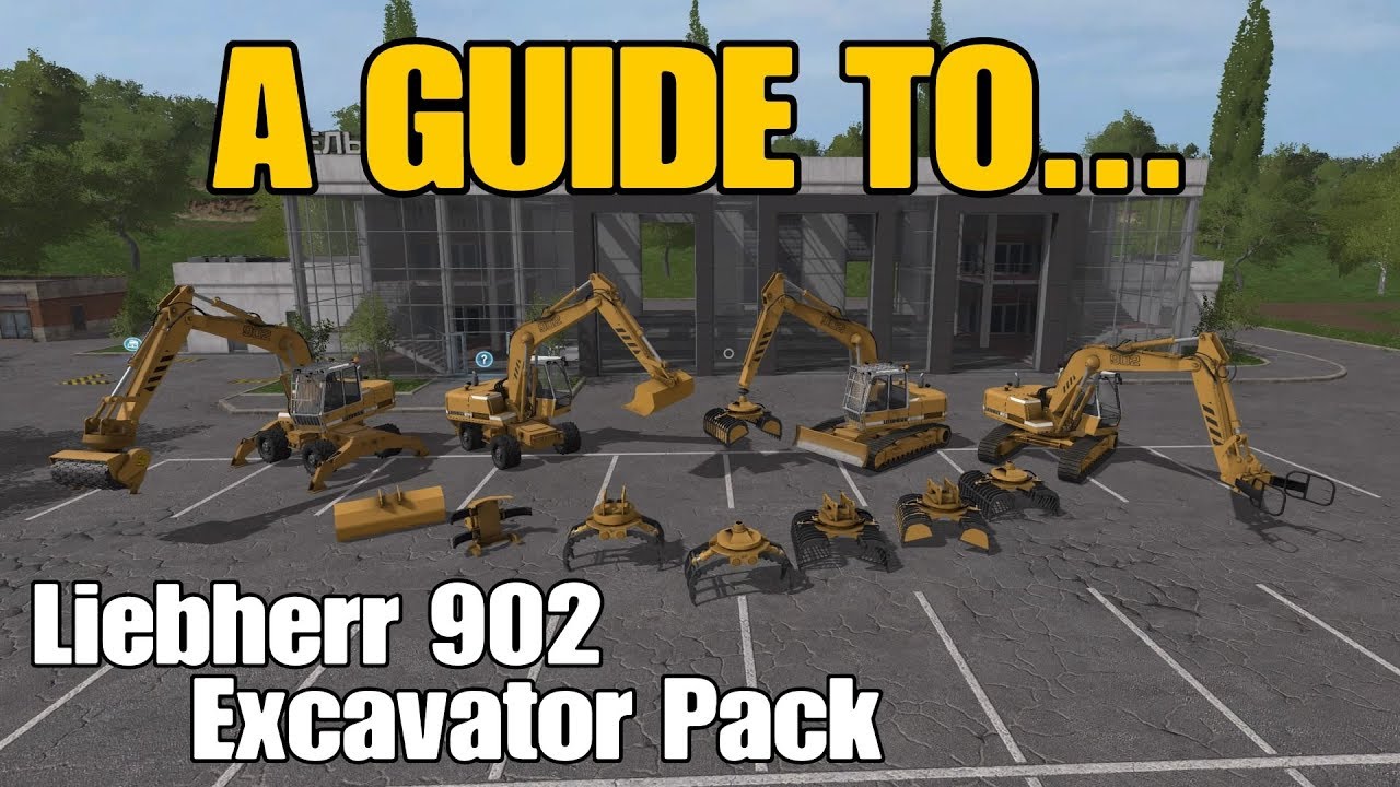 Farming Simulator 17 PS4 A Guide to... Liebherr 902 Excavator Pack