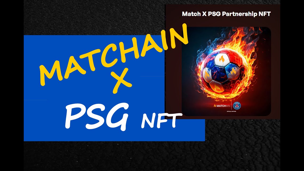 PSG football club and Matchain Commemorate NFT.