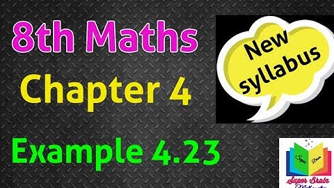 8th maths Life Mathematics Example 4.23|class 8 Maths Chapter 4 Example 4.23|Super brain mathematics