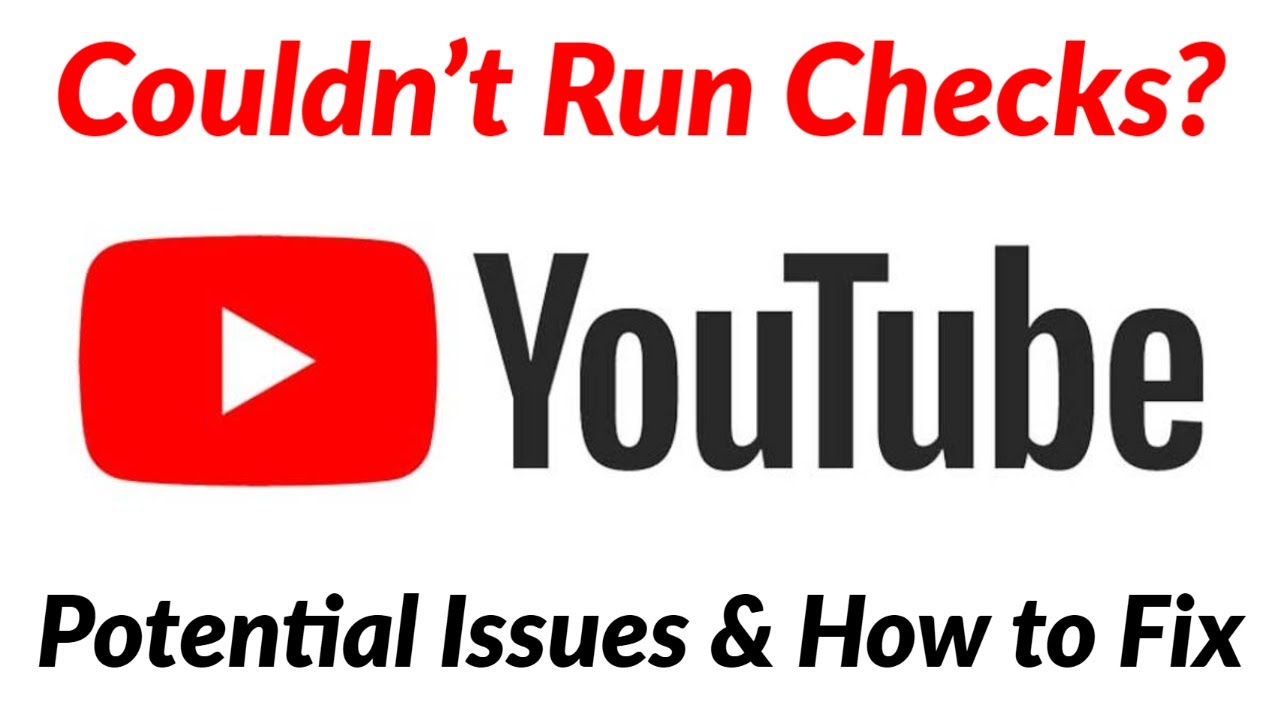 Couldn't Run Checks | Potential Issues & How to Fix | New Creator ...