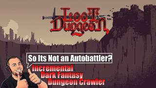 Really Excited for this Favorite Dark Fantasy Incremental - Loot Dungeon - Gameplay First Impression