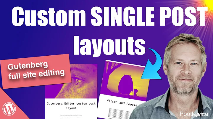 Custom Single Post Layouts with WordPress Gutenberg