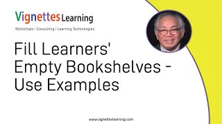 Masterful Virtual Trainer Idea: Fill Learners' Empty Bookshelves - Use Examples