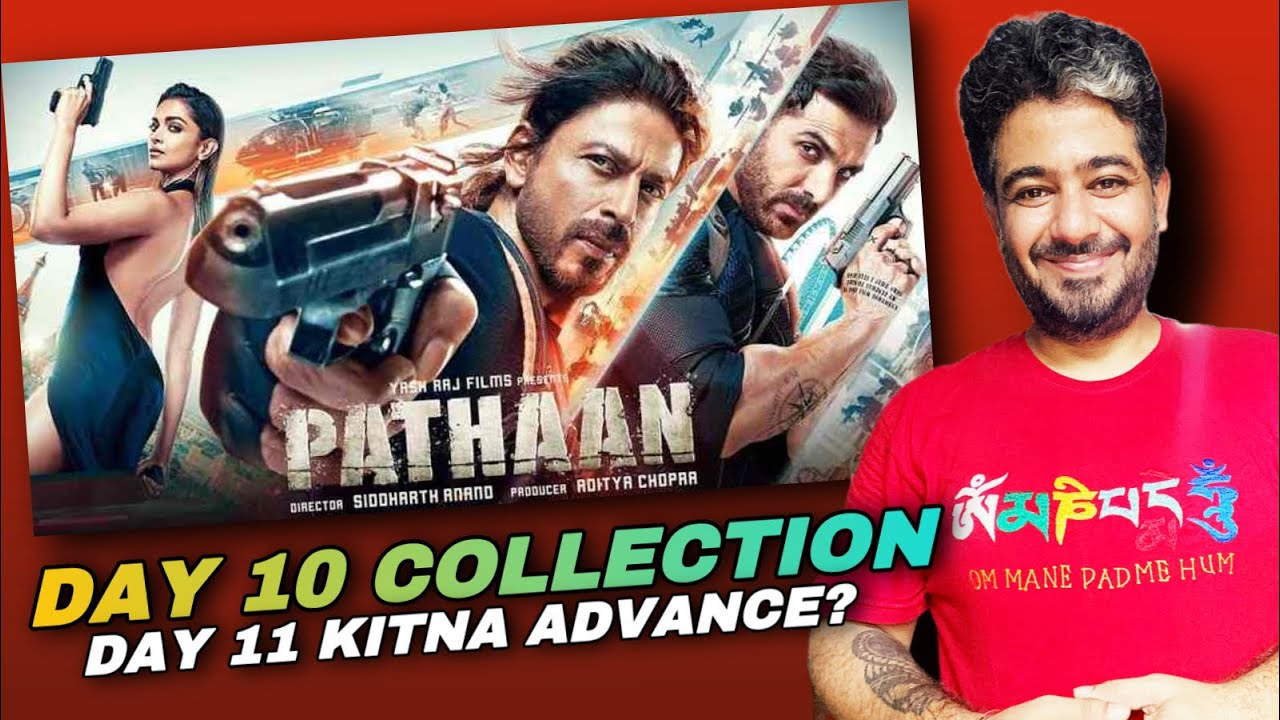 REVISED! Pathaan Day 10 Box office collection worldwide, Pathaan Day 11 Advance booking report
