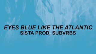 Sista Prod - Eyes Blue Like the Atlantic (Lyrics) | going down like the titanic | TikTok