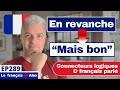 Connecteurs Logiques En Français Parlé Maîtrisez Le Français Authentique 