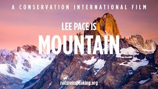 Nature Is Speaking: Lee Pace is Mountain | Conservation International (CI)