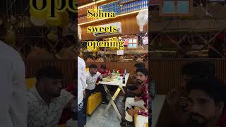 Sohna Sweets Opening