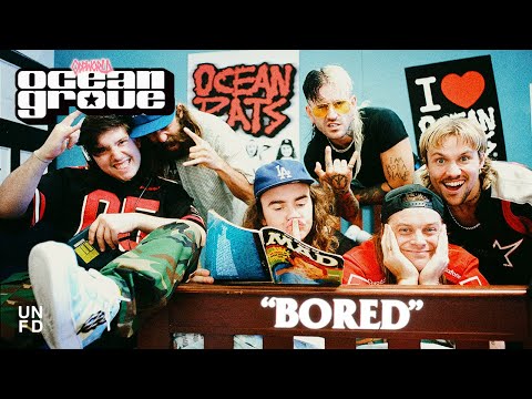 Ocean Grove - BORED feat. Dune Rats [Official Music Video]