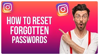 How To Reset Instagram Passwords If Forgotten (2026)