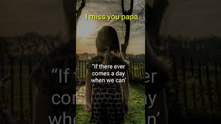 Miss You Dad Quotes, Poems, and Messages |