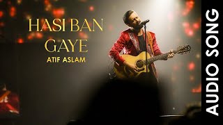 Hasi Ban Gaye | Atif Aslam Ai | Hamari Adhuri Kahani | Emraan Hashmi | Vidya Balan