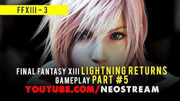 [ENG SUB] FINAL FANTASY XIII: LIGHTNING RETURNS | Gameplay Part 5