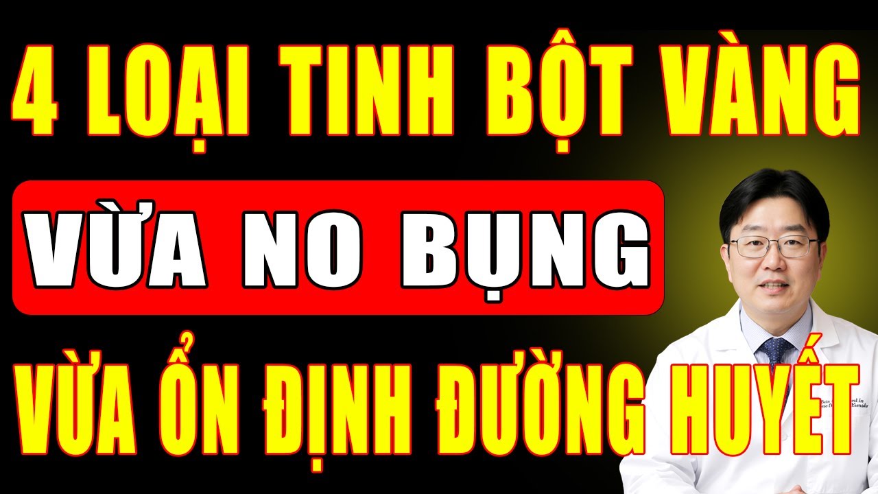 4 Loại Tinh Bột 