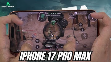 iPhone 17 Pro Max test game Delta Force | Apple A19 Pro