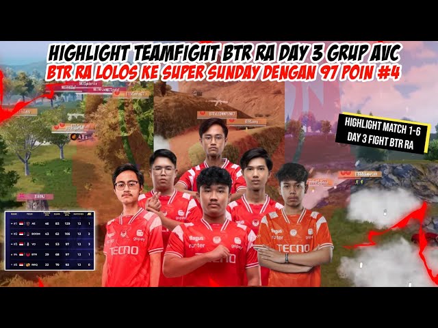 HIGHLIGHT TEAMFIGHT BTR RA DAY 3 GRUP AvC PMSL SEA | BTR RA LOLOS KE SUPER SUNDAY #4 97 POIN class=