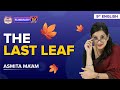 The Last Leaf Class 9 English Complete Chapter Summary Under 10 Mins | CBSE Class 9 Exams 2023 Mp3 Song