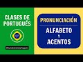 Clases de Portugués - Pronunciación Básica : Alfabeto y Acentos Ortográficos Brasil
