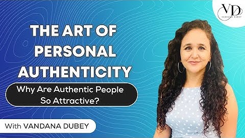 Why Are Authentic People So Attractive | The Art Of Personal Authenticity | Make People Follow You