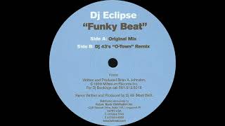 DJ Eclipse - Funky Beat (DJ 43's O-Town Remix)