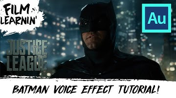 Justice League Batman Voice Effect Tutorial! | Film Learnin