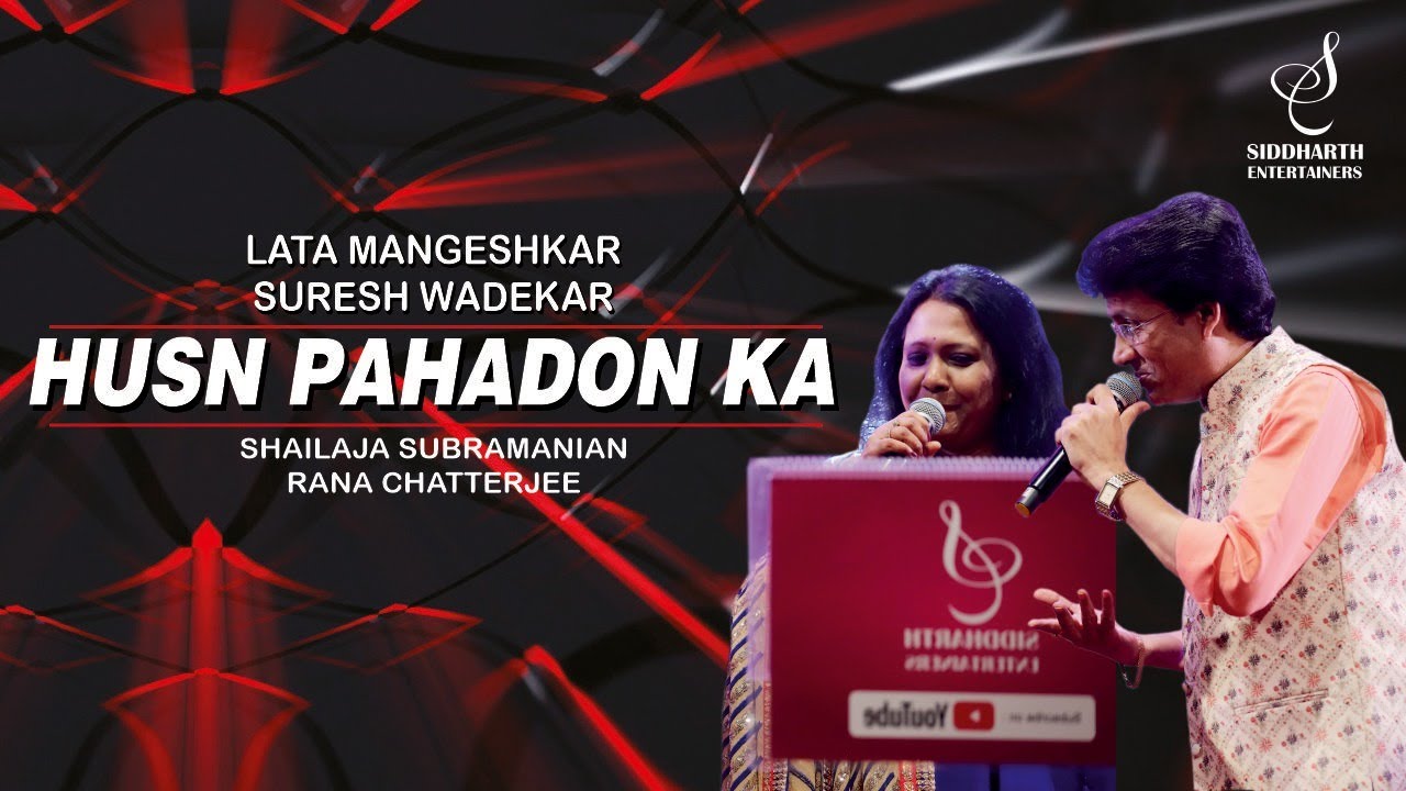 HUSN PAHADON KA | हुस्न पहाड़ों का | SHAILAJA SUBRAMANIAN | RANA CHATTERJEE | SIDDHARTH ENTERTAINERS