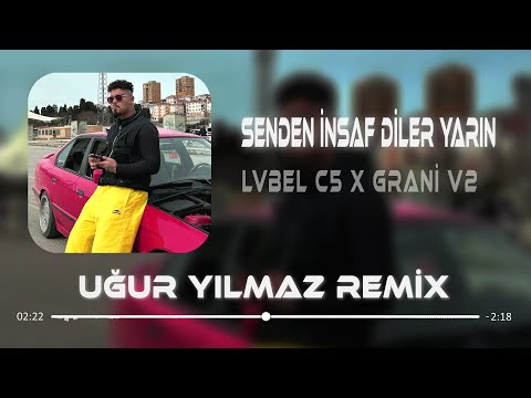 Lvbel C5 & İbrahim Tatlıses - Senden İnsaf Diler Yarın ( Uğur Yılmaz Remix ) | Grani Mix