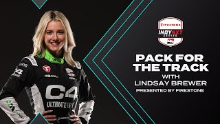 Pack For The Track With Lindsay Brewer Indy Nxt By Firestone