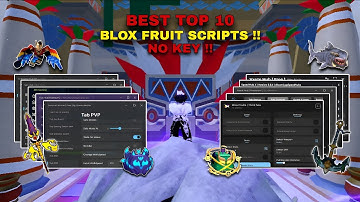 [ BEST ] Top 10 Blox Fruit Script No Key!! - Showcase / Auto Farm / Sea Event / Race V4 /